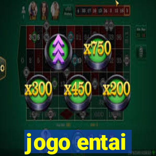jogo entai